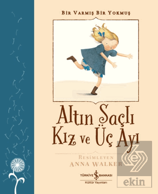 Altın Saçlı Kız ve Üç Ayı - Bir Varmış Bir Yokmuş