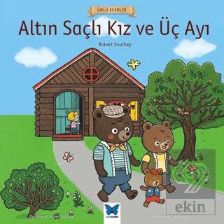 Altın Saçlı Kız ve Üç Ayı - Ünlü Eserler Serisi