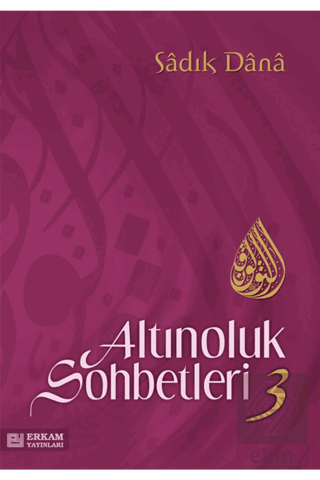 Altınoluk Sohbetleri -3