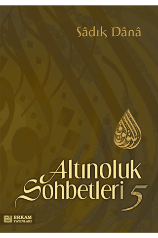 Altınoluk Sohbetleri - 5