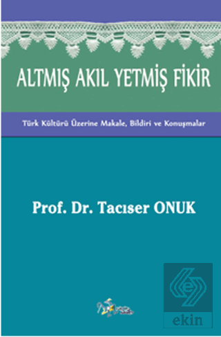 Altmış Akıl Yetmiş Fikir