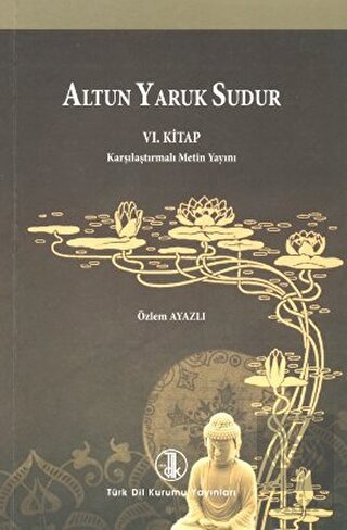 Altun Yaruk Sudur (6. Kitap)