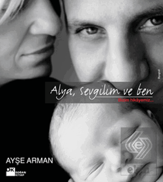 Alya, Sevgilim ve Ben