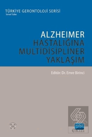 Alzheimer Hastalığına Multidisipliner Yaklaşım