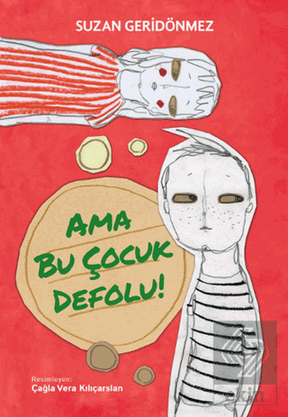 Ama Bu Çocuk Defolu!