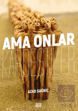 Ama Onlar Kardeştiler