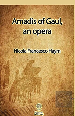 Amadis of Gaul, an opera