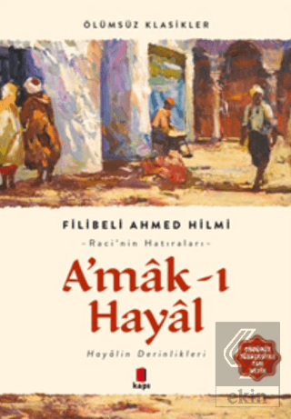 A'mak-ı Hayal (Günümüz Türkçesiyle Tam Metin)