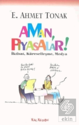 Aman, Piyasalar!