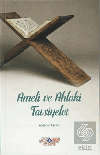 Ameli ve Ahlaki Tavsiyeler