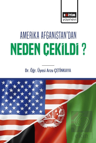 Amerika Afganistan'dan Neden Çekildi?