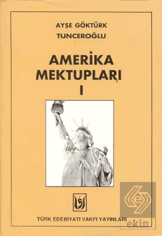 Amerika Mektupları 1