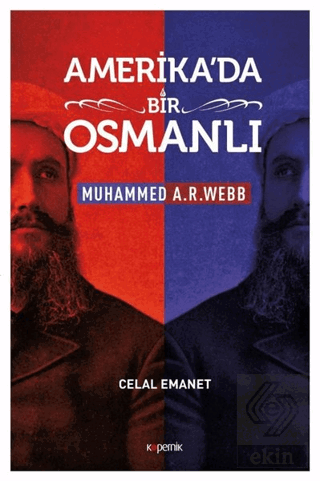 Amerika\'da Bir Osmanlı - Muhammed A. R. Webb