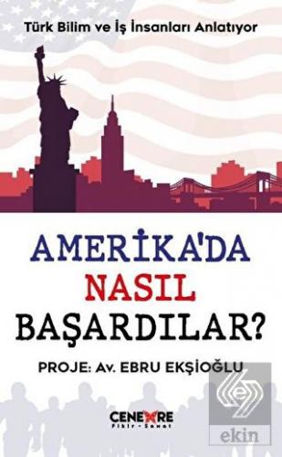 Amerika'da Nasıl Başardılar?