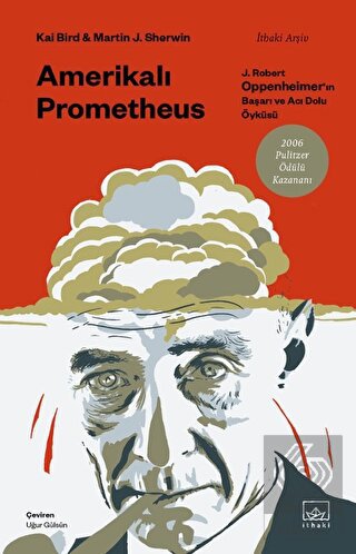 Amerikalı Prometheus: J. Robert Oppenheimer'ın Baş