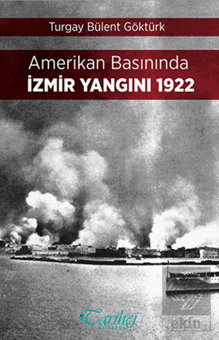 Amerikan Basınında İzmir Yangını 1922