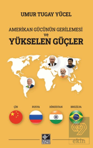 Amerikan Gücünün Gerilemesi ve Yükselen Güçler