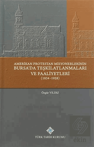 Amerikan Protestan Misyonerlerinin Bursa'da Teşkil