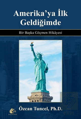 Amerika\'ya İlk Geldiğimde