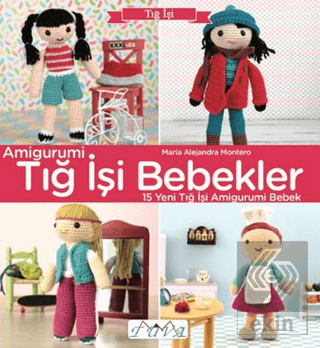 Amigurumi - Tığ İşi Bebekler