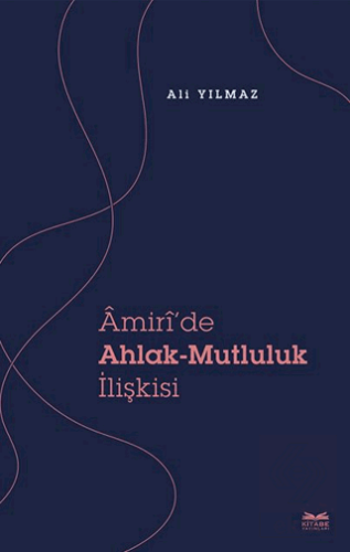 Amiri'de Ahlak - Mutluluk İlişkisi