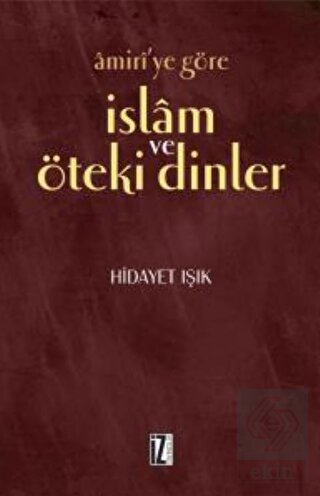 Amiri\'ye Göre İslam ve Öteki Dinler