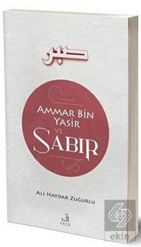 Ammar Bin Yasir ve Sabır