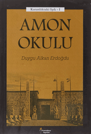 Amon Okulu - Karanlıktaki Işık 1