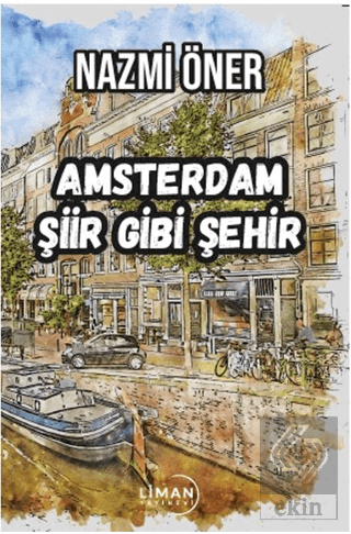 Amsterdam Şiir Gibi Şehir