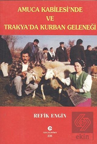 Amuca Kabilesi\'nde ve Trakya\'da Kurban Geleneği