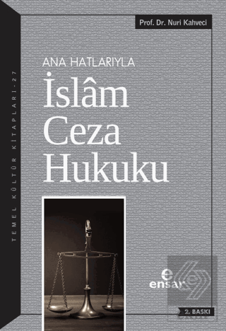 Ana Hatlarıyla İslam Ceza Hukuku