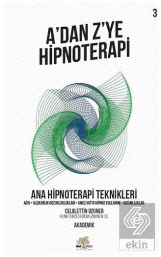 Ana Hipnoterapi Teknikleri - A\'dan Z\'ye Hipnoterap