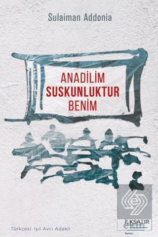 Anadilim Suskunluktur Benim