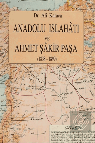 Anadolu Islahatı ve Ahmet Şakir Paşa