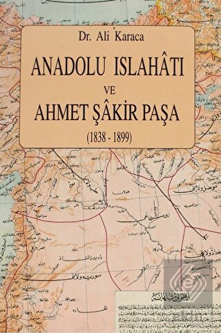 Anadolu Islahatı ve Ahmet Şakir Paşa