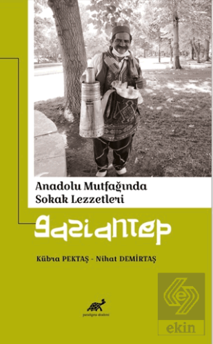 Anadolu Mutfağında Sokak Lezzetleri Gaziantep