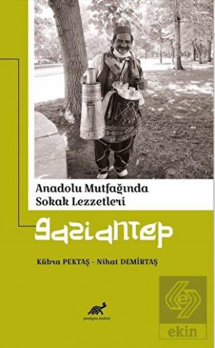 Anadolu Mutfağında Sokak Lezzetleri Gaziantep