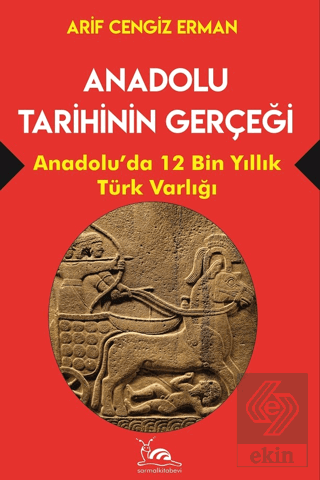 Anadolu Tarihinin Gerçeği - 12 Bin Yıllık Türk Var