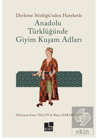 Anadolu Türklüğünde Giyim Kuşam Adları