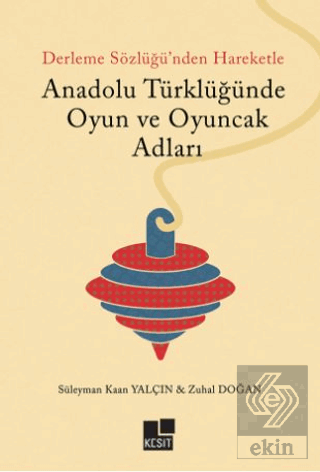 Anadolu TürklüğündeOyun ve Oyuncak Adları