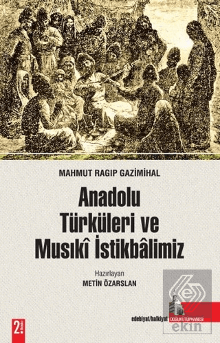 Anadolu Türküleri ve Musıki İstikbalimiz