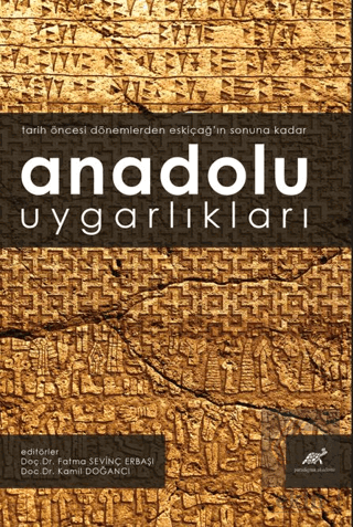 Anadolu Uygarlıkları (Tarih Öncesi Dönemlerden Esk