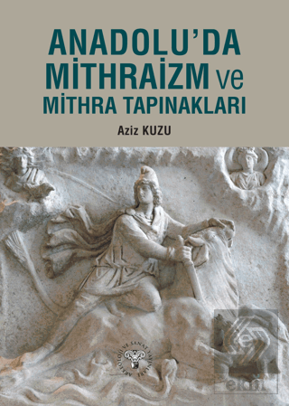 Anadolu'da Mithraizm ve Mitra Tapınakları