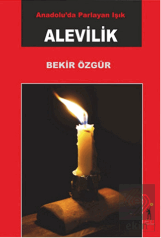 Anadolu\'da Parlayan Işık Alevilik