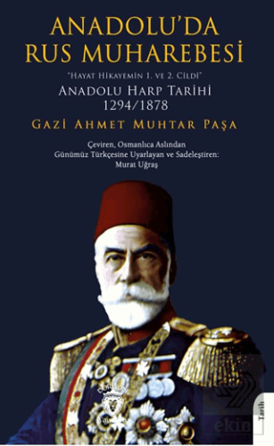 Anadolu'da Rus Muharebesi"Hayat Hikayemin 1. ve 2. Cildi"