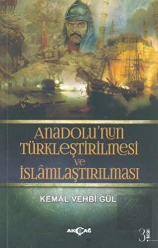 Anadolu\'nun Türkleştirilmesi ve İslamlaştırılması