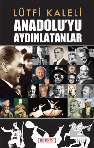 Anadolu\'yu Aydınlatanlar