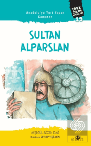 Anadolu'yu Yurt Yapan Komutan Sultan - Alparslan T