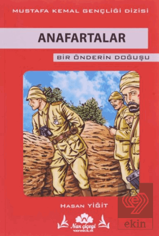 Anafartalar - Bir Önderin Doğuşu