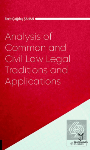 Analysis of Common and Civil Law Legal Traditions and Applications